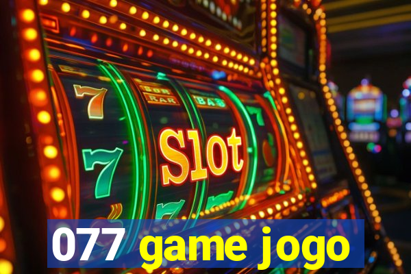 077 game jogo